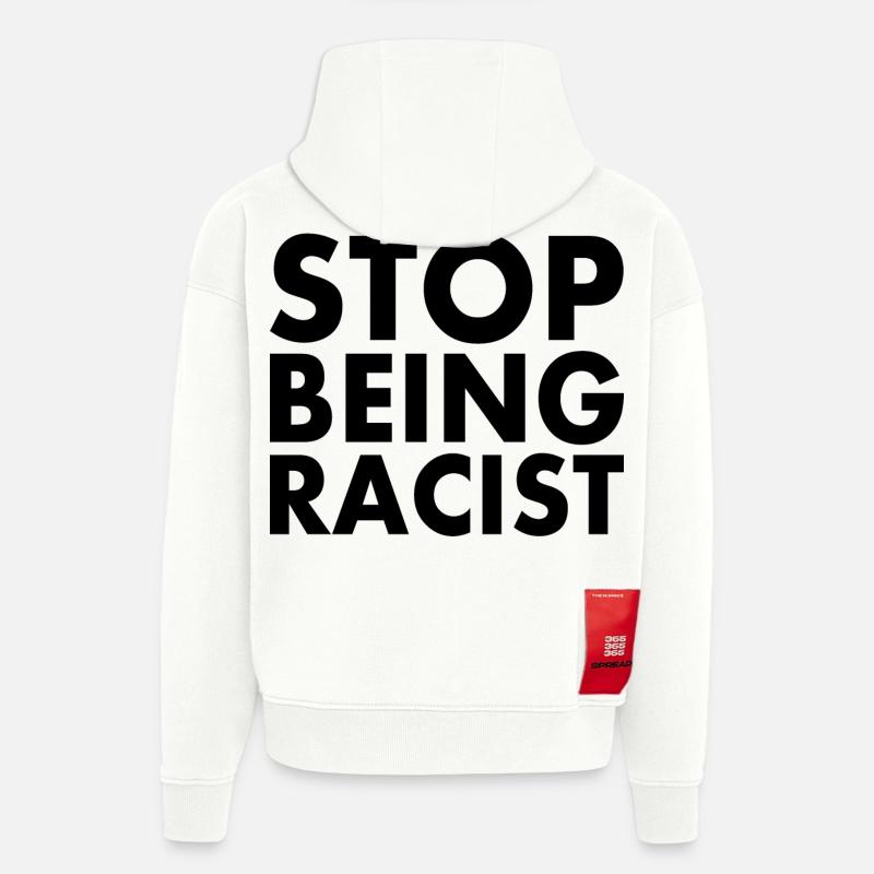 Stop being racist - Sweat à capuche bio épais oversize fabriqué en UE - OFF WHITE
