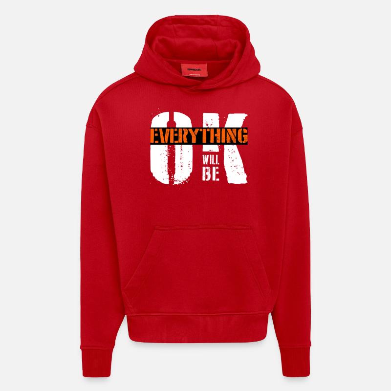 everything will be ok - Hoodie- made by SPREAD  - Rot