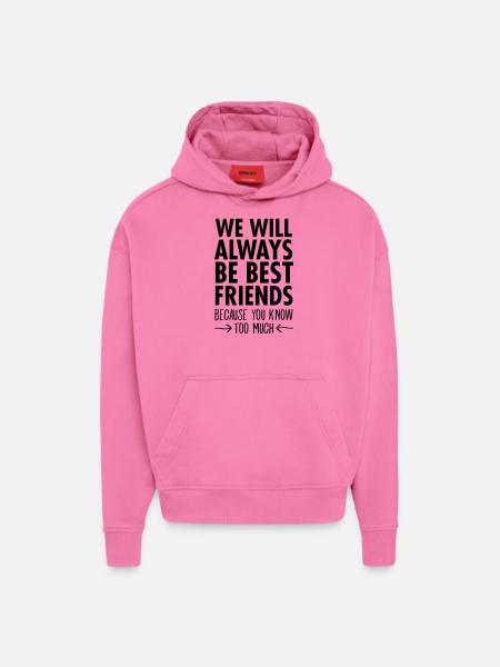 We Will Always Be Best Friends... - Hoodie- made by SPREAD  - AURA PINK