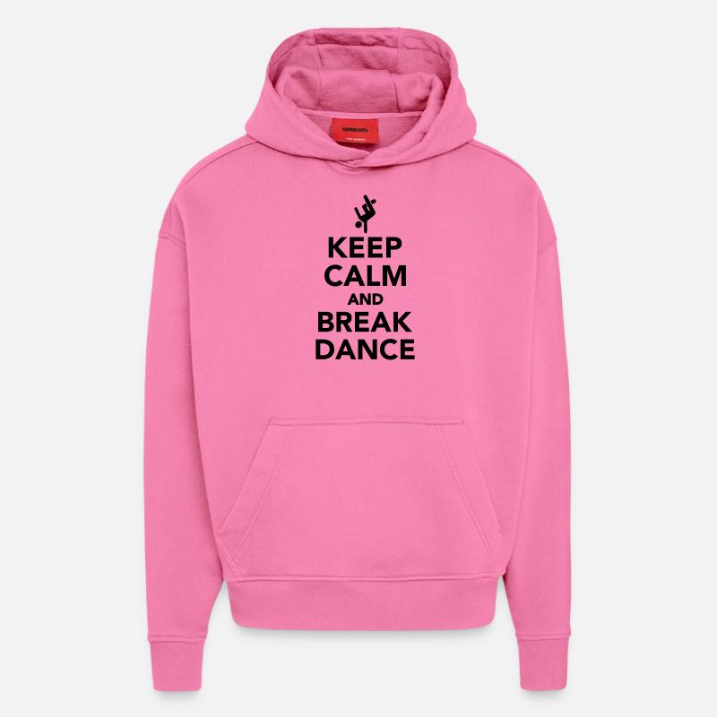 Keep calm and Breakdance - Sweat à capuche bio épais oversize fabriqué en UE - AURA PINK