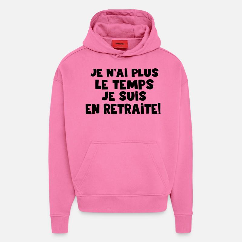 je n'ai plus le temps - Sweat à capuche bio épais oversize fabriqué en UE - AURA PINK