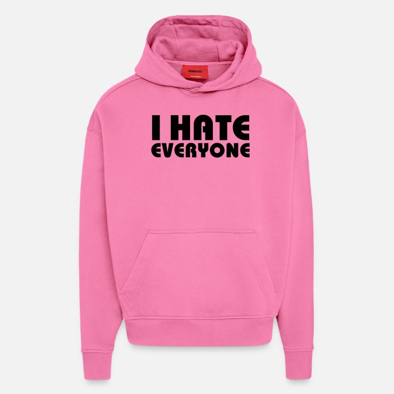 I hate everyone - Sweat à capuche bio épais oversize fabriqué en UE - AURA PINK