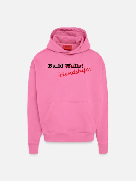 Build Friendships, not walls! - Hoodie- made by SPREAD  - AURA PINK