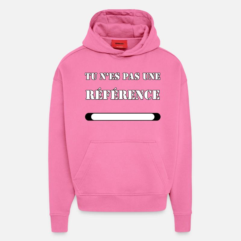TU N’ES PAS UNE RÉFÉRENCE. - Sweat à capuche bio épais oversize fabriqué en UE - AURA PINK