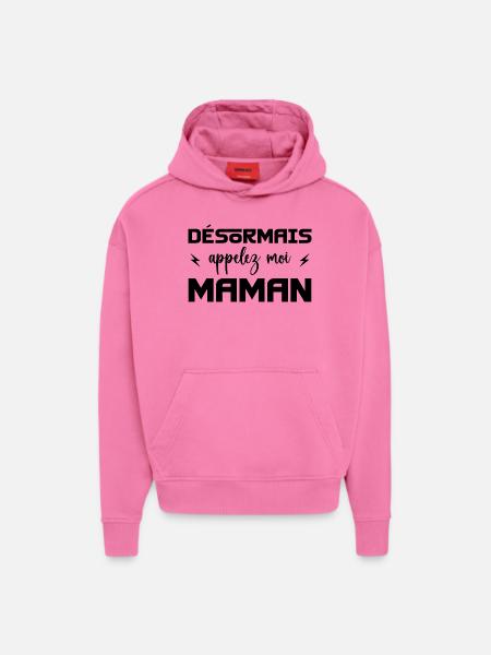 désormais appelez moi maman - Sweat à capuche bio épais oversize fabriqué en UE - AURA PINK