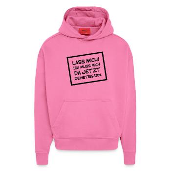 Lass Mich! Ich muss mich da reinsteigern. Gamer - Hoodie- made by SPREAD  - AURA PINK - Vorne - Dylan (187cm)