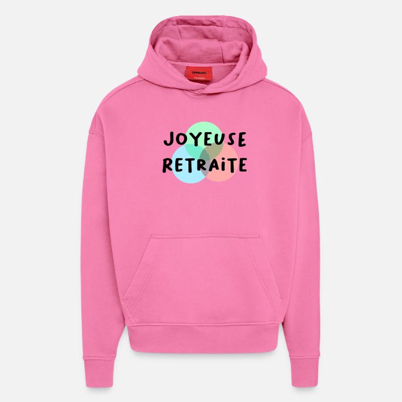 JOYEUSE RETRAITE. RETRAITE. RETRAITEE. RETRAITE - Sweat à capuche bio épais oversize fabriqué en UE - AURA PINK