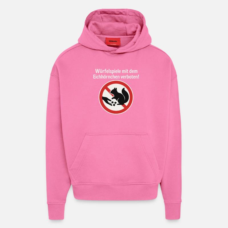 Eichhörnchen Würfelspiel Verbotsschild Gag - Hoodie- made by SPREAD  - AURA PINK