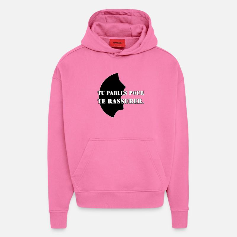 TU PARLES POUR TE RASSURER. - Sweat à capuche bio épais oversize fabriqué en UE - AURA PINK