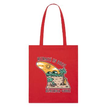 Retraité en 2025, Humour plage et surf - Tote bag bio Stanley/Stella - rouge - Devant
