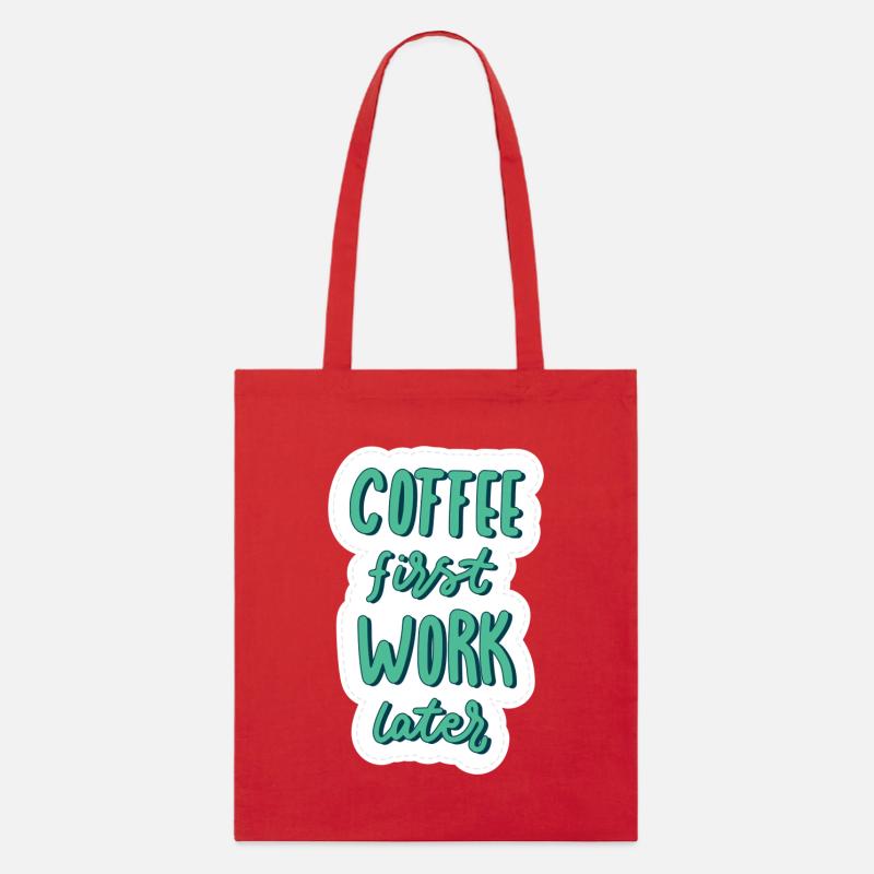 Coffee first Work later - Stanley/Stella Organic Tote Bag - red