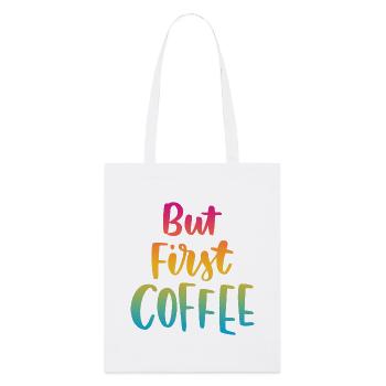 But First Coffee - Stanley/Stella Organic Tote Bag - white - Front