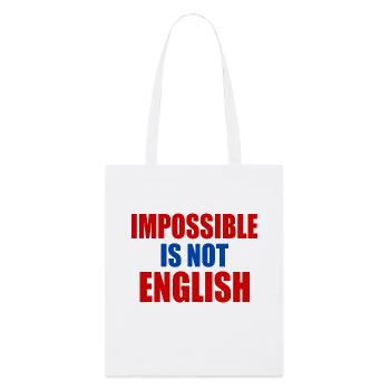 impossible is not english - angleterre - Tote bag bio Stanley/Stella - blanc - Devant