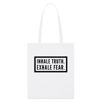 inhale truth. exhale fear. - Stanley/Stella Bio-Stoffbeutel - Weiß - Vorne
