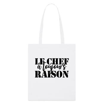 Chef à toujours raison - Tote bag bio Stanley/Stella - blanc - Devant