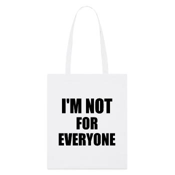 i'm not for everyone - Stanley/Stella Bio-Stoffbeutel - Weiß - Vorne