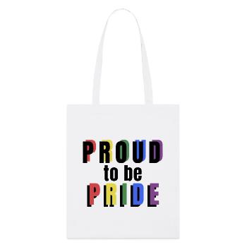 PRIDE PROUD to be Pride black - Stanley/Stella Bio-Stoffbeutel - Weiß - Vorne