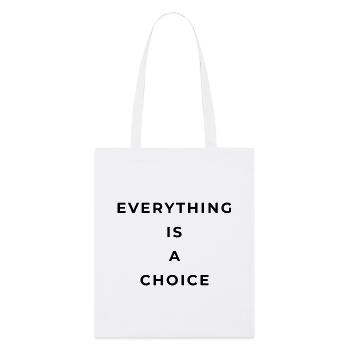 Everything is a choice - Tote bag bio Stanley/Stella - blanc - Devant
