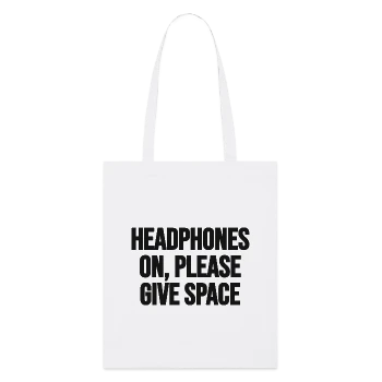 Headphones on, please give me space, front, white