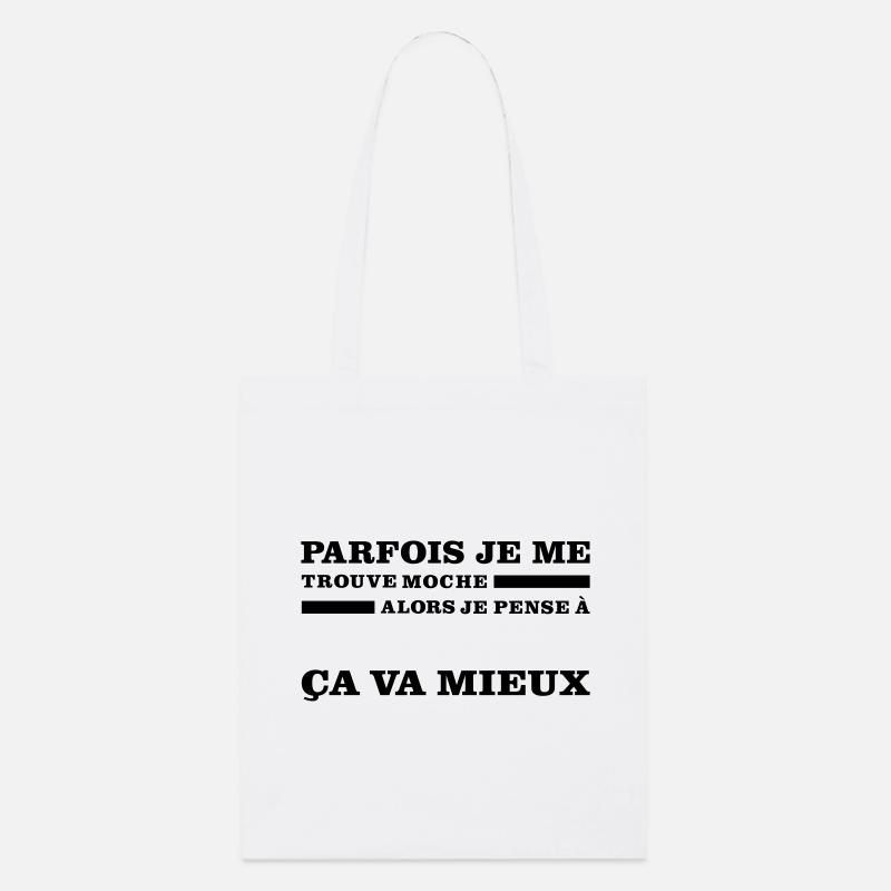 Parfois Je Me Trouve MOCHE - Tote bag bio Stanley/Stella - blanc