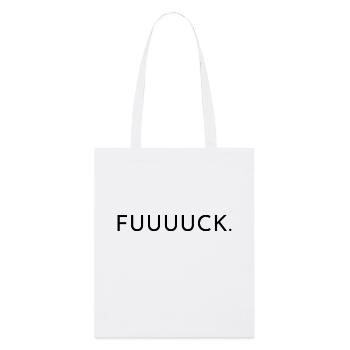 Fuuuuck. One word - one shirt. Fuck - Stanley/Stella Organic Tote Bag - white - Front