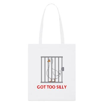 Goose – Got Too Silly - Stanley/Stella Organic Tote Bag - white - Front