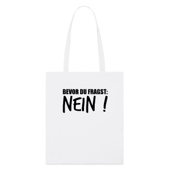 lustiger Spruch Sprüche Witziges Geschenk - Stanley/Stella Bio-Stoffbeutel - Weiß - Vorne