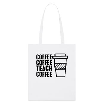 Coffee coffee teach coffee - Stanley/Stella Bio-Stoffbeutel - Weiß - Vorne