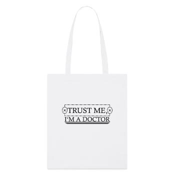 Trust me, I'm a doctor - Stanley/Stella Organic Tote Bag - white - Front