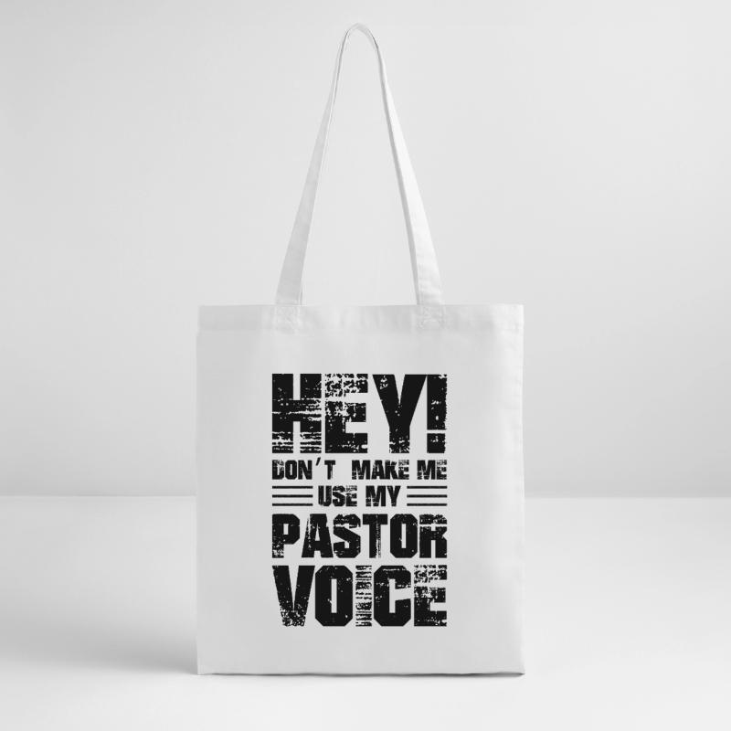 Hé, ne me faites pas utiliser ma voix de pasteur Tote bag bio Stanley/Stella