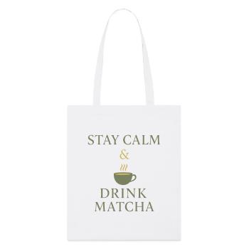 Stay Calm & Drink Matcha  - Stanley/Stella Bio-Stoffbeutel - Weiß - Vorne