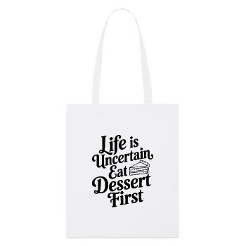 La vie est incertaine Mange d’abord le dessert - Tote bag bio Stanley/Stella - blanc - Devant