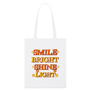 Smile Bright Shine Light Design - Stanley/Stella Organic Tote Bag - white - Front