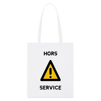 HORS SERVICE. PANNEAU. DANGER. HUMOUR. DRÔLE - Tote bag bio Stanley/Stella - blanc - Devant