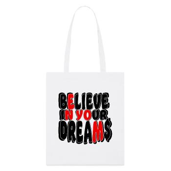 Believe in your dreams - Tote bag bio Stanley/Stella - blanc - Devant