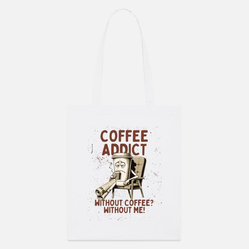 Coffee Addict – Ohne Kaffee ohne mich - Stanley/Stella Bio-Stoffbeutel - Weiß