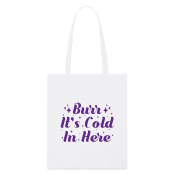Théâtre musical Burr Il fait froid ici Théâtre - Tote bag bio Stanley/Stella - blanc - Devant