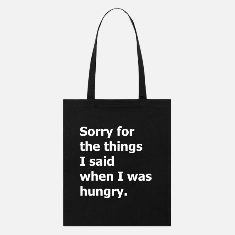 Sorry for the things I said when I was hungry - Tote bag bio Stanley/Stella - noir