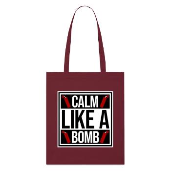 Calm Like Bomb Paradox Irony Humor Explosive Joke - Stanley/Stella Organic Tote Bag - burgundy - Front