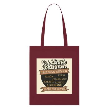 Je pourrais perdre du poids, mais ce serait injuste - Tote bag bio Stanley/Stella - bordeaux - Devant