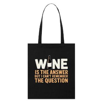 Wine is the answer ich hab nur die Frage vergessen - Stanley/Stella Bio-Stoffbeutel - Schwarz - Vorne