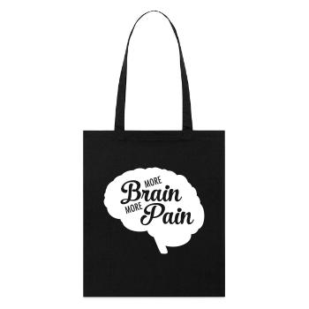 More Brain More Pain - Stanley/Stella Organic Tote Bag - black - Front