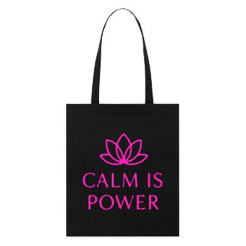 Calm Is Power Mindfulness T-Shirt - Stanley/Stella Organic Tote Bag - black - Front