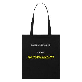 Lasst mich durch ich bin Handwerkerin Geschenkidee - Stanley/Stella Bio-Stoffbeutel - Schwarz - Vorne