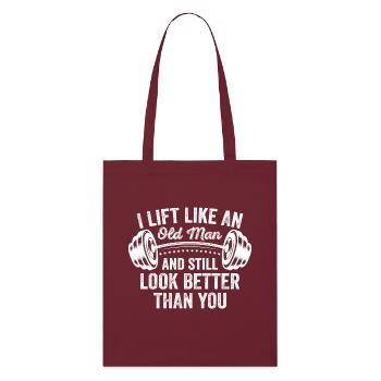 I Lift Like An Old Man And Still Look Better Than - Stanley/Stella Organic Tote Bag - burgundy - Front