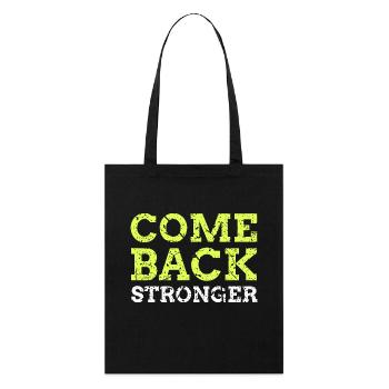 Come Back Stronger - Stanley/Stella Organic Tote Bag - black - Front