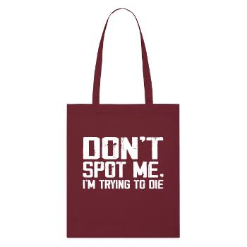 Dont Spot Me Im Trying to Die Gym Skull Pump Cover - Tote bag bio Stanley/Stella - bordeaux - Devant