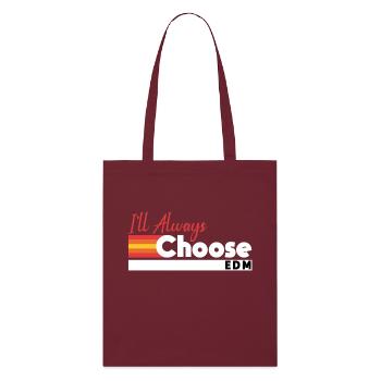 Je choisirai toujours l’EDM Retro Vibes - Tote bag bio Stanley/Stella - bordeaux - Devant