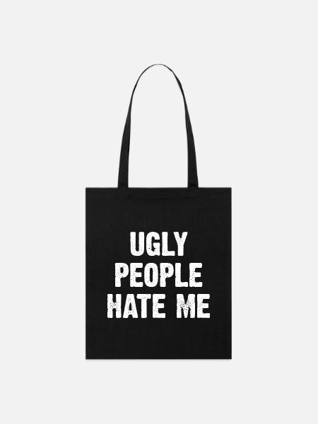 Ugly People Hate Me - Stanley/Stella Bio-Stoffbeutel - Schwarz