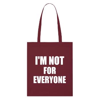 i'm not for everyone - Tote bag bio Stanley/Stella - bordeaux - Devant